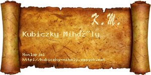 Kubiczky Mihály névjegykártya